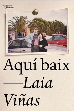 AQUÍ BAIX | 9788412833454 | VIÑAS, LAIA | Llibreria Aqualata | Comprar libros en catalán y castellano online | Comprar libros Igualada