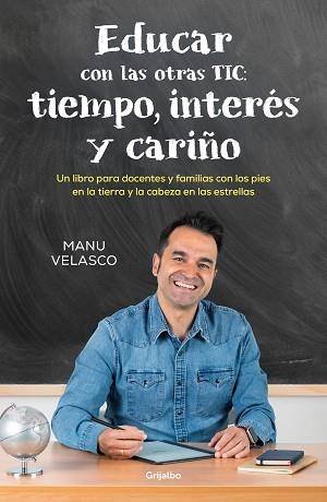 EDUCAR CON LAS OTRAS TIC: TIEMPO, INTERÉS Y CARIÑO | 9788425367571 | VELASCO, MANU | Llibreria Aqualata | Comprar libros en catalán y castellano online | Comprar libros Igualada