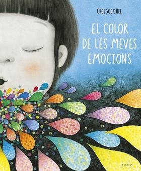 COLOR DE LES MEVES EMOCIONS, EL | 9788419910363 | SOOK HEE, CHOI | Llibreria Aqualata | Comprar libros en catalán y castellano online | Comprar libros Igualada