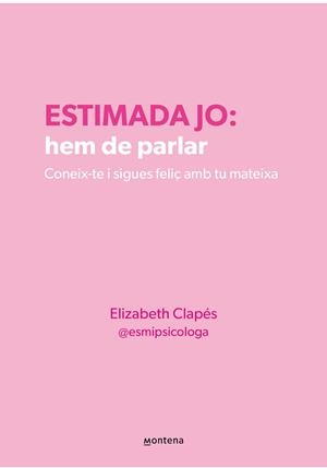 ESTIMADA JO: HEM DE PARLAR | 9788410298330 | CLAPÉS, ELIZABETH | Llibreria Aqualata | Comprar llibres en català i castellà online | Comprar llibres Igualada