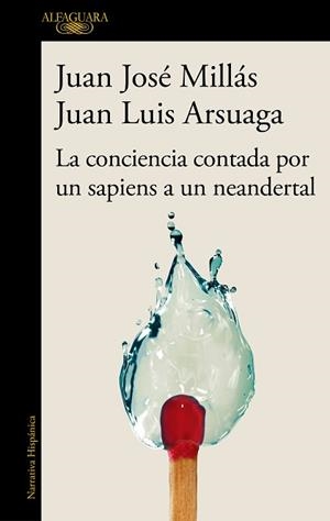 CONCIENCIA CONTADA POR UN SAPIENS A UN NEANDERTAL, LA | 9788420471228 | MILLÁS, JUAN JOSÉ/ARSUAGA, JUAN LUIS | Llibreria Aqualata | Comprar libros en catalán y castellano online | Comprar libros Igualada