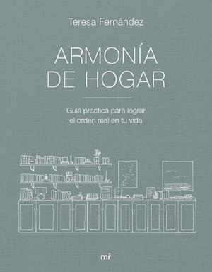 ARMONÍA DE HOGAR | 9788427053007 | FERNÁNDEZ, TERESA (@ARMONIADEHOGAR) | Llibreria Aqualata | Comprar libros en catalán y castellano online | Comprar libros Igualada
