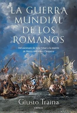 GUERRA MUNDIAL DE LOS ROMANOS, LA | 9788491996729 | TRAINA, GIUSTO | Llibreria Aqualata | Comprar libros en catalán y castellano online | Comprar libros Igualada