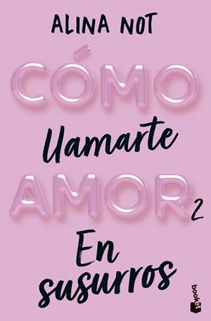 CÓMO LLAMARTE AMOR 2. EN SUSURROS | 9788408292296 | NOT, ALINA | Llibreria Aqualata | Comprar libros en catalán y castellano online | Comprar libros Igualada