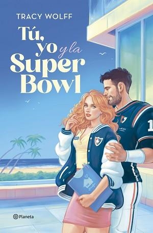 TÚ, YO Y LA SUPER BOWL | 9788408292432 | WOLFF, TRACY | Llibreria Aqualata | Comprar libros en catalán y castellano online | Comprar libros Igualada