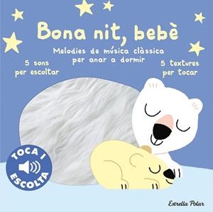 BONA NIT, BEBÈ. TOCA I ESCOLTA | 9788413897066 | BILLET, MARION | Llibreria Aqualata | Comprar libros en catalán y castellano online | Comprar libros Igualada