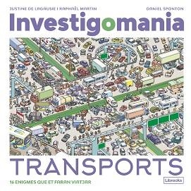 INVESTIGOMANIA. TRANSPORTS | 9788412860016 | DE LAGAUSIE, JUSTINE / MARTIN, RAPHAËL | Llibreria Aqualata | Comprar llibres en català i castellà online | Comprar llibres Igualada
