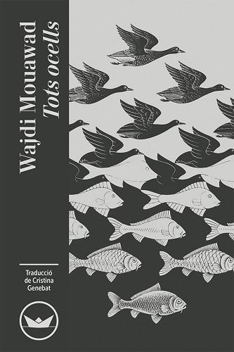 TOTS OCELLS | 9788419332790 | MOUAWAD, WAJDI | Llibreria Aqualata | Comprar libros en catalán y castellano online | Comprar libros Igualada