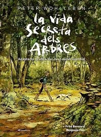 VIDA SECRETA DELS ARBRES, LA | 9788413563855 | BERNARD, FRED / WOHLLEBEN, PETER | Llibreria Aqualata | Comprar libros en catalán y castellano online | Comprar libros Igualada