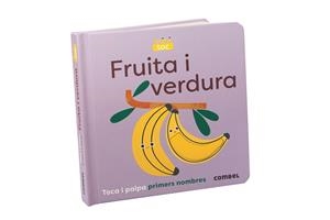 FRUITA I VERDURA. MINITOC | 9788411581790 | FINDLAY, RHIANNON | Llibreria Aqualata | Comprar libros en catalán y castellano online | Comprar libros Igualada