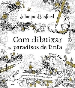 COM DIBUIXAR PARADISOS DE TINTA | 9788417165918 | BASFORD, JOHANNA | Llibreria Aqualata | Comprar libros en catalán y castellano online | Comprar libros Igualada