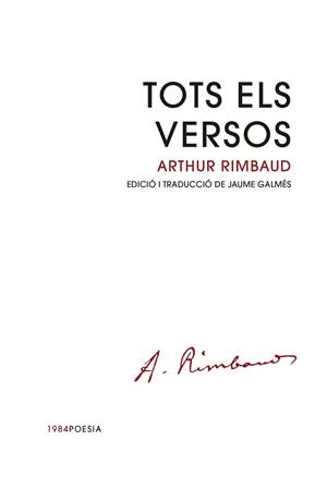 TOTS ELS VERSOS - ARTHUR RIMBAUD | 9788418858833 | RIMBAUD, ARTHUR | Llibreria Aqualata | Comprar libros en catalán y castellano online | Comprar libros Igualada
