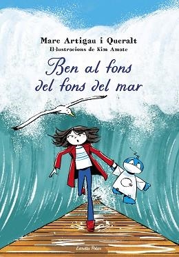 BEN AL FONS DEL FONS DEL MAR | 9788413898995 | ARTIGAU, MARC | Llibreria Aqualata | Comprar libros en catalán y castellano online | Comprar libros Igualada