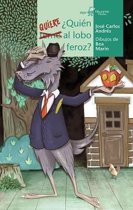 ¿QUIÉN QUIERE AL LOBO FEROZ? | 9788491424086 | ANDRÉS GONZÁLEZ, JOSÉ CARLOS | Llibreria Aqualata | Comprar libros en catalán y castellano online | Comprar libros Igualada