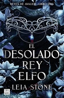 DESOLADO REY ELFO, EL | 9788408292142 | STONE, LEIA | Llibreria Aqualata | Comprar libros en catalán y castellano online | Comprar libros Igualada
