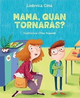 MAMÁ, QUAN TORNARÀS? | 9788491457589 | CIMA, LUDOVICA | Llibreria Aqualata | Comprar libros en catalán y castellano online | Comprar libros Igualada