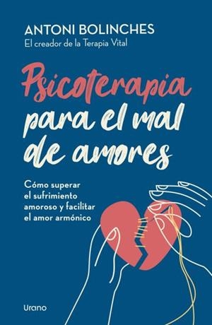 PSICOTERAPIA PARA EL MAL DE AMORES | 9788418714610 | BOLINCHES, ANTONI | Llibreria Aqualata | Comprar llibres en català i castellà online | Comprar llibres Igualada
