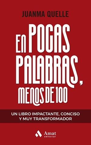 EN POCAS PALABRAS, MENOS DE 100 | 9788419870285 | QUELLE, JUAN MANUEL | Llibreria Aqualata | Comprar libros en catalán y castellano online | Comprar libros Igualada