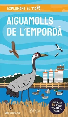 AIGUAMOLLS DE L'EMPORDÀ (EXPLORANT EL MAPA) | 9788413563893 | AUTOR, SENSE | Llibreria Aqualata | Comprar libros en catalán y castellano online | Comprar libros Igualada