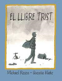 LLIBRE TRIST, EL | 9788484881612 | ROSEN, MICHAEL/BLAKE, QUENTIN | Llibreria Aqualata | Comprar libros en catalán y castellano online | Comprar libros Igualada