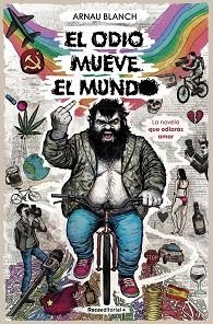 ODIO MUEVE EL MUNDO, EL | 9788410274181 | BLANCH, ARNAU | Llibreria Aqualata | Comprar llibres en català i castellà online | Comprar llibres Igualada