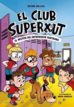 CLUB SUPERXUT 3, EL. EL MISTERI DE L'ENTRENADOR FANTASMA | 9788419910325 | SAN LUIS, SÉLPIDE | Llibreria Aqualata | Comprar libros en catalán y castellano online | Comprar libros Igualada