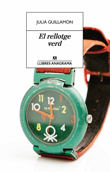 RELLOTGE VERD, EL | 9788433927040 | GUILLAMON, JULIÀ | Llibreria Aqualata | Comprar libros en catalán y castellano online | Comprar libros Igualada