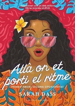 ALLÀ ON ET PORTI EL RITME | 9788419912091 | DASS, SARAH | Llibreria Aqualata | Comprar libros en catalán y castellano online | Comprar libros Igualada