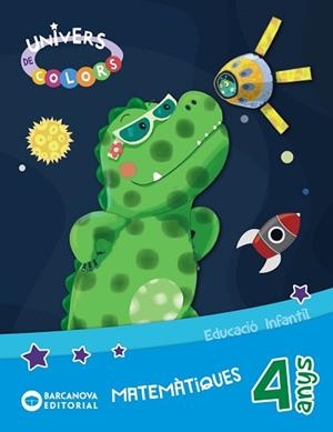 UNIVERS DE COLORS 4 ANYS. MATEMÀTIQUES. CARPETA DE L'ALUMNE | 9788448948986 | BALDÓ, ESTEL/GIL, ROSA/SOLIVA, MARIA | Llibreria Aqualata | Comprar libros en catalán y castellano online | Comprar libros Igualada