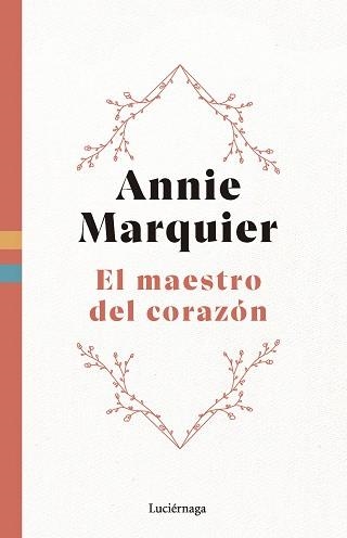 MAESTRO DEL CORAZÓN, EL | 9788419996558 | MARQUIER, ANNIE | Llibreria Aqualata | Comprar llibres en català i castellà online | Comprar llibres Igualada