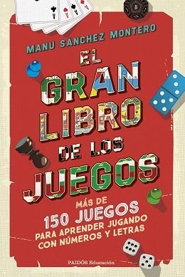 GRAN LIBRO DE LOS JUEGOS, EL | 9788449342783 | SÁNCHEZ MONTERO, MANU | Llibreria Aqualata | Comprar libros en catalán y castellano online | Comprar libros Igualada