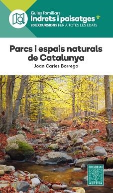 PARCS I ESPAIS NATURALS DE CATALUNYA | 9788470111334 | BORREGO PEREZ, JOAN CARLOS | Llibreria Aqualata | Comprar libros en catalán y castellano online | Comprar libros Igualada