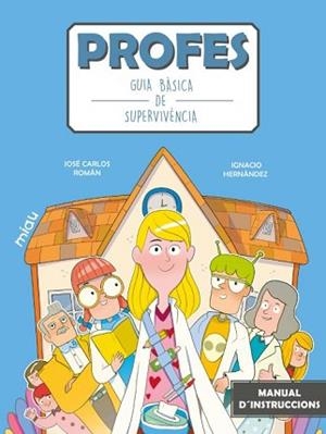 PROFES: GUIA BÀSICA DE SUPERVIVÈNCIA | 9788418753633 | ROMÁN, JOSÉ CARLOS | Llibreria Aqualata | Comprar libros en catalán y castellano online | Comprar libros Igualada