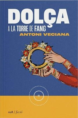 DOLÇA A LA TORRE DE FANG | 9788419059291 | VECIANA RIBES, ANTONI | Llibreria Aqualata | Comprar libros en catalán y castellano online | Comprar libros Igualada