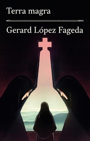 TERRA MAGRA | 9788417353575 | GERARD LÓPEZ FAGEDA | Llibreria Aqualata | Comprar libros en catalán y castellano online | Comprar libros Igualada