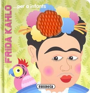 FRIDA KAHLO... PER A INFANTS | 9788411962834 | BUSQUETS, JORDI | Llibreria Aqualata | Comprar libros en catalán y castellano online | Comprar libros Igualada
