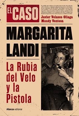 CASO DE MARGARITA LANDI, EL. LA RUBIA DEL VELO Y LA PISTOLA | 9788411487627 | VELASCO OLIAGA, JAVIER / VENTOSA, MAUDY | Llibreria Aqualata | Comprar libros en catalán y castellano online | Comprar libros Igualada
