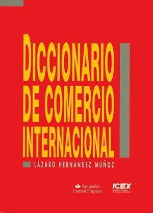 DICCIONARIO DE COMERCIO INTERNACIONAL | 9788478114672 | HERNANDEZ MUÑOZ, LAZARO | Llibreria Aqualata | Comprar libros en catalán y castellano online | Comprar libros Igualada