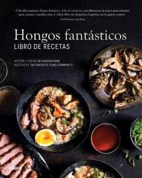 HONGOS FANTÁSTICOS. LIBRO DE RECETAS | 9788410048393 | BONE, EUGENIA | Llibreria Aqualata | Comprar libros en catalán y castellano online | Comprar libros Igualada