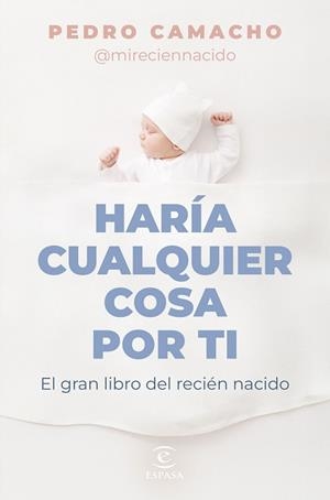 HARÍA CUALQUIER COSA POR TI | 9788467074697 | CAMACHO, PEDRO | Llibreria Aqualata | Comprar libros en catalán y castellano online | Comprar libros Igualada