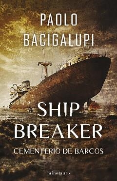 SHIP BREAKER 1/3 | 9788445016848 | BACIGALUPI, PAOLO | Llibreria Aqualata | Comprar libros en catalán y castellano online | Comprar libros Igualada