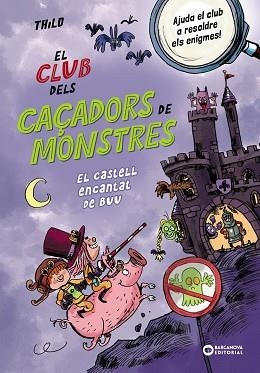 CLUB DELS CAÇADORS DE MONSTRES, EL. EL CASTELL ENCANTAT DE BUU | 9788448963064 | THILO, THILO | Llibreria Aqualata | Comprar libros en catalán y castellano online | Comprar libros Igualada
