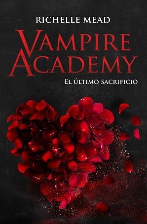 VAMPIRE ACADEMY 6. EL ÚLTIMO SACRIFICIO | 9788418359880 | MEAD, RICHELLE | Llibreria Aqualata | Comprar libros en catalán y castellano online | Comprar libros Igualada
