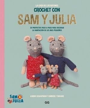 CROCHET CON SAM Y JULIA | 9788425235702 | SCHAAPMAN, KARINA/DE LA TORRE, IRENE | Llibreria Aqualata | Comprar libros en catalán y castellano online | Comprar libros Igualada