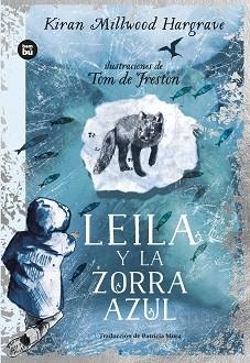 LEILA Y LA ZORRA AZUL | 9788483439876 | MILLWOOD HARGRAVE, KIRAN | Llibreria Aqualata | Comprar libros en catalán y castellano online | Comprar libros Igualada
