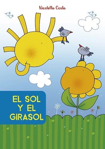 SOL Y EL GIRASOL, EL | 9788491452812 | COSTA, NICOLETTA | Llibreria Aqualata | Comprar libros en catalán y castellano online | Comprar libros Igualada
