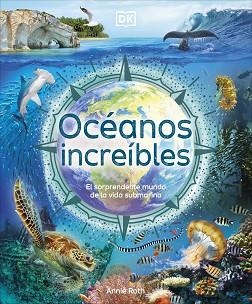 OCÉANOS INCREÍBLES | 9780241702666 | ROTH, ANNIE | Llibreria Aqualata | Comprar libros en catalán y castellano online | Comprar libros Igualada