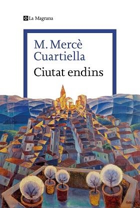 CIUTAT ENDINS | 9788410009264 | CUARTIELLA, M. MERCÈ | Llibreria Aqualata | Comprar libros en catalán y castellano online | Comprar libros Igualada