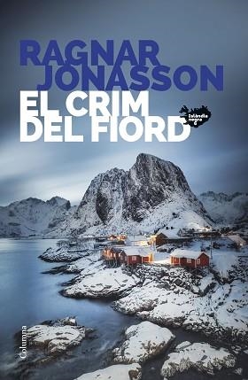CRIM DEL FIORD, EL (SÈRIE ISLÀNDIA NEGRA 6) | 9788466432467 | JÓNASSON, RAGNAR | Llibreria Aqualata | Comprar libros en catalán y castellano online | Comprar libros Igualada