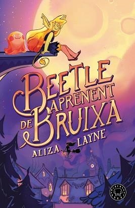 BEETLE, APRENENT DE BRUIXA | 9788410025813 | LAYNE, ALIZA | Llibreria Aqualata | Comprar libros en catalán y castellano online | Comprar libros Igualada
